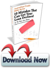 10 Mistakes That Can Get Your Loan Declined!